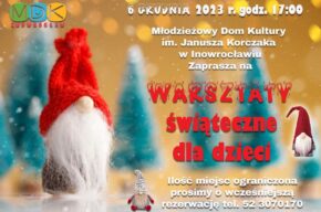 Zapraszamy wszystkie dzieci na warsztaty świąteczne