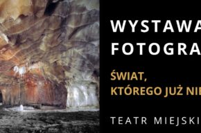 „Świat, którego już nie ma” – fotografie inowrocławskiej Kopalni Soli - wernisaż