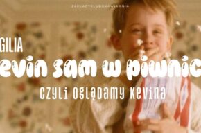 KEVIN SAM W PIWNICY: czyli oglądamy Kevina