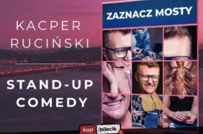 Kacper Ruciński - "Zaznacz mosty"
