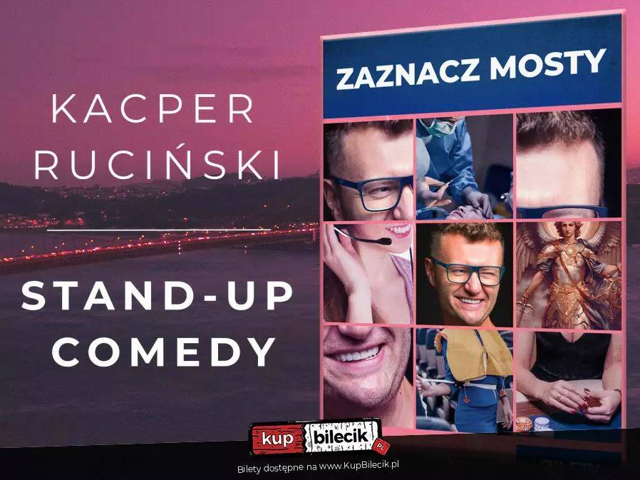 Kacper Ruciński - "Zaznacz mosty"