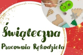 Świąteczna Pracownia Rękodzieła – warsztaty Filii nr 7