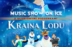 <i>Kraina Lodu</i> – music show on ice