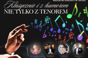 Koncert Niedzielny Klasycznie i z humorem, nie tylko z tenorem