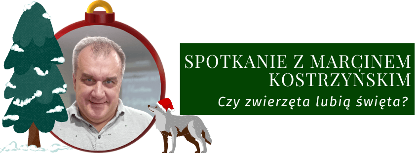 <i>Czy zwierzęta lubią święta?</i>,  spotkanie dla młodzieży z Marcinem Kostrzyńskim