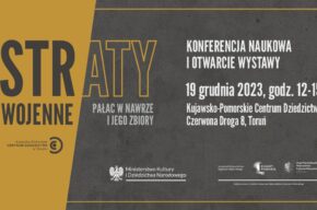 Straty Wojenne. Pałac w Nawrze i jego zbiory – konferencja i wystawa