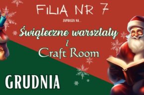 Świąteczne warsztaty z „Craft Room” w Filii nr 7