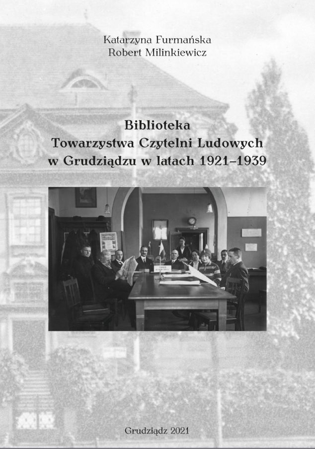 Biblioteka Kujaw i Pomorza: Biblioteka Towarzystwa Czytelni Ludowych w Grudziądzu w latach 1921-1939