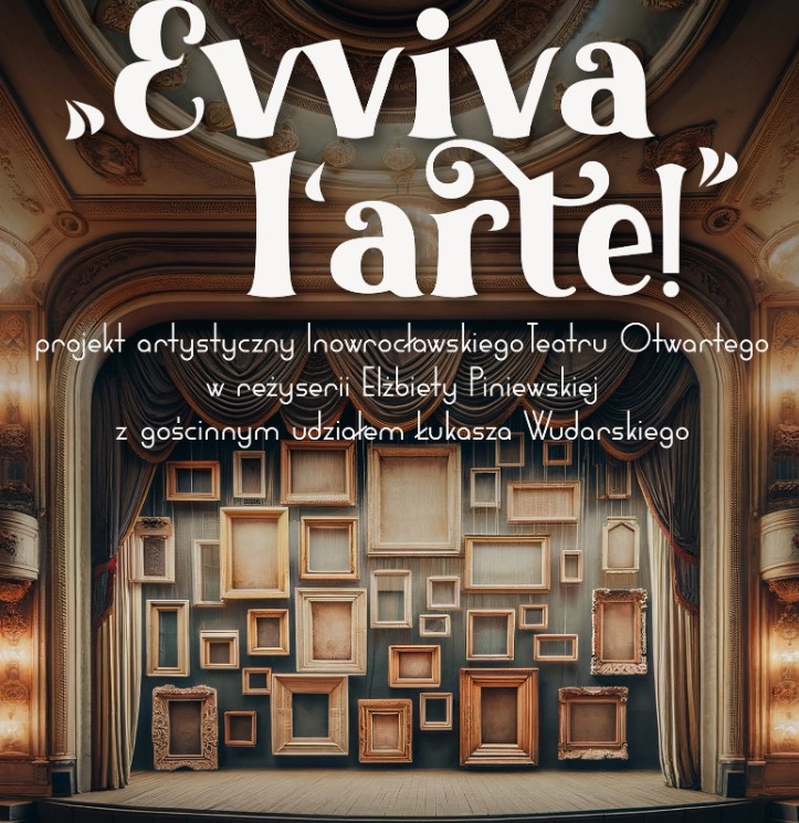 Inowrocławski Teatr Otwarty i „Evviva l’arte”