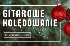 Gitarowe kolędowanie, Bartosz Podolak i uczniowie