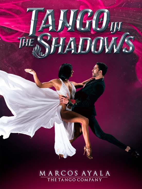 ''Tango in the Shadows''. Marcos Ayala Tango Company (Argentyna)