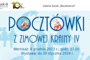 Pocztówki z zimowej krainy IV – wystawa zbiorowa uczestników sekcji plastycznych Browaru B.