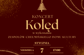 Koncert kolęd w wykonaniu zespołów ChDK
