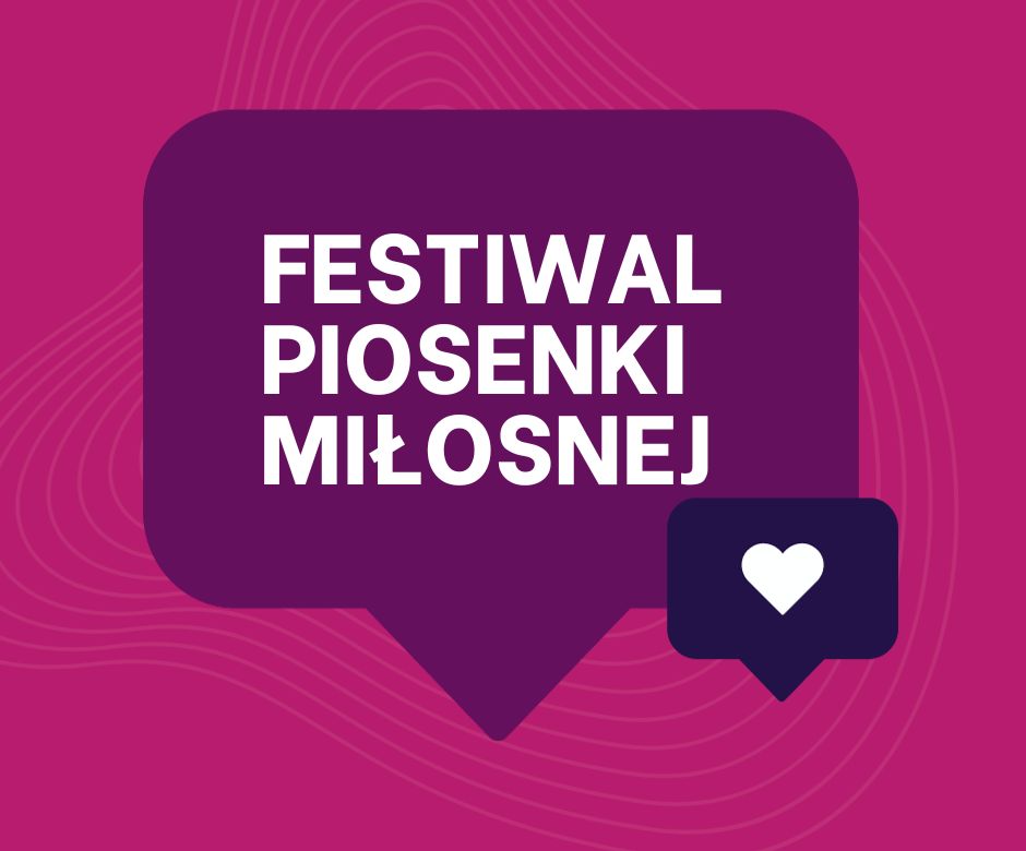 Festiwal Piosenki Miłosnej – 23. Walentynki Chełmińskie