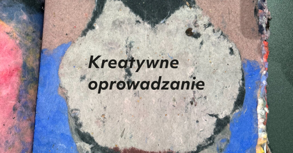 Kreatywne oprowadzanie dla osób dorosłych po wystawie 