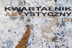 120. numer „Kwartalnika Artystycznego. Kujawy i Pomorze”