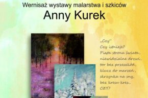 „SZTUKA NIEOBOJĘTNA…daję słowo…” – wernisaż malarstwa Anny Kurek