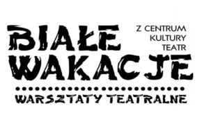 Białe wakacje: warsztaty teatralne