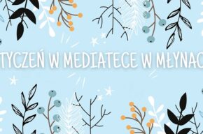 Styczeń 2024 w Mediatece w Młynach
