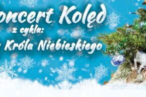 XV Koncert Kolęd z cyklu: „Tryumfy Króla Niebieskiego”