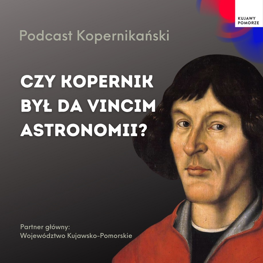 Podcast Kopernikański: Czy Kopernik był da Vincim astronomii?