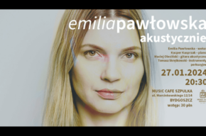 Emilia Pawłowska Akustycznie - koncert