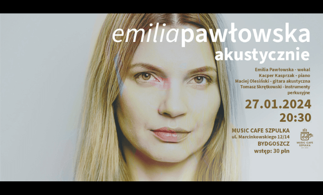 Emilia Pawłowska Akustycznie - koncert