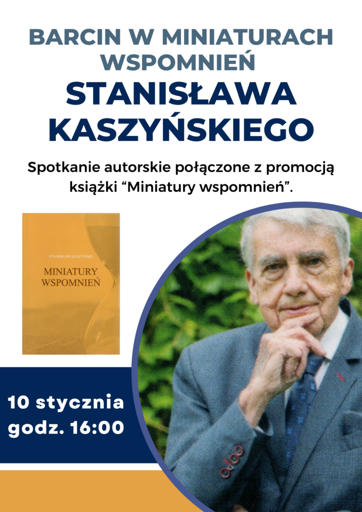 Barcin w miniaturach wspomnień – spotkanie ze Stanisławem Kaszyńskim