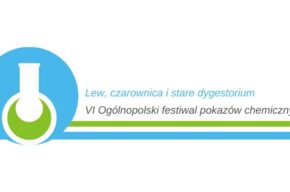 VI Ogólnopolski Festiwal Pokazów Chemicznych