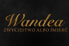 Kino Kultura: „Wandea. Zwycięstwo albo śmierć”