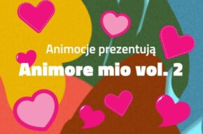 Animocje prezentują: „Animore mio vol. 2”