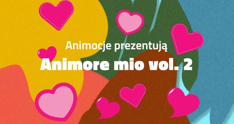 Animocje prezentują: „Animore mio vol. 2”