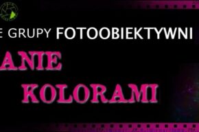 „Błyskanie kolorami” – styczniowe spotkanie Grupy Fotoobiektywni