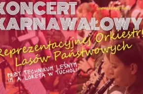Koncert Karnawałowy Reprezentacyjnej Orkiestry Lasów Państwowych