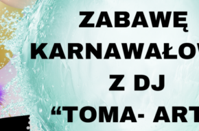 WDK Raciąż: Zabawa karnawałowa z Dj Toma-Art