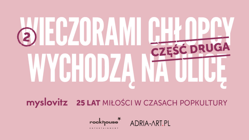 Myslovitz - 25 lat Miłości w Czasach Popkultury