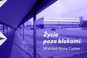 Wokół architektury: Życie poza blokami. Czy powojenny modernizm podarował nam ciekawe przestrzenie?