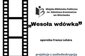 Operetka w ramach DKF we Włocławku: <i>Wesoła wdówka</i>