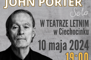 John Porter w Teatrze Letnim