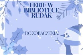 Ferie w Bibliotece Rudak