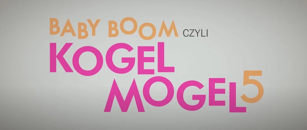 Kino Kultura: Baby Boom, czyli Kogel Mogel 5