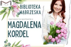 Dzień Kobiet z Magdaleną Kordel w Bibliotece