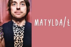 Matylda/Łukasiewicz – koncert