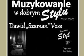 Muzykowanie w dobrym Stylu: Dawid „Szaman” Voss