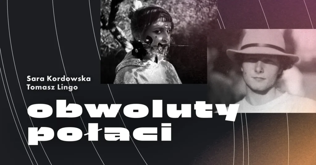 Festiwal Filmowy Szklarnia: Obwoluty połaci, Sara Kordowska & Tomasz Lingo – koncert
