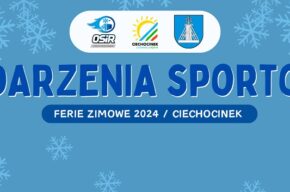 Ferie zimowe 2024 – wydarzenia sportowe