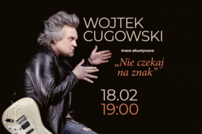 Wojtek Cugowski – „Nie czekaj na znak”