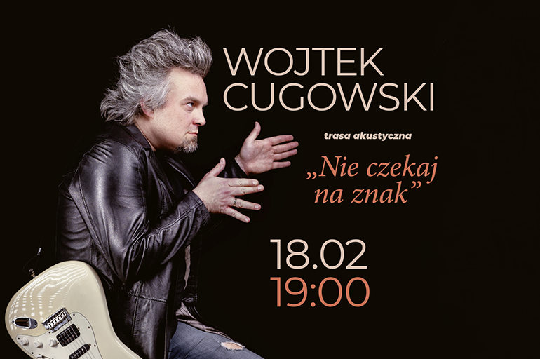 Wojtek Cugowski – „Nie czekaj na znak”