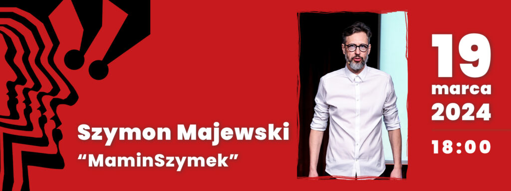 Szymon Majewski | monodram „MaminSzymek” | Arlekinada Tydzień Teatru