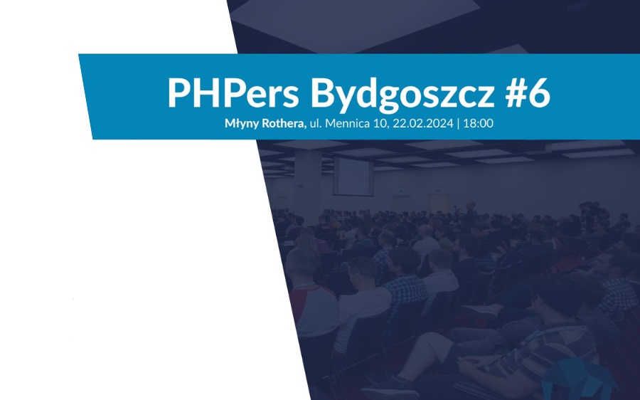 Spotkanie programistów PHPers Bydgoszcz #6